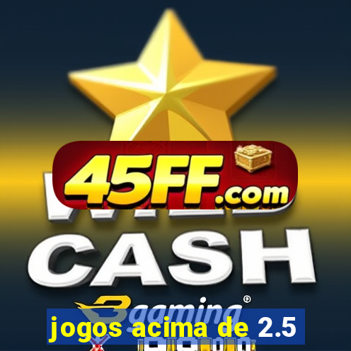 jogos acima de 2.5